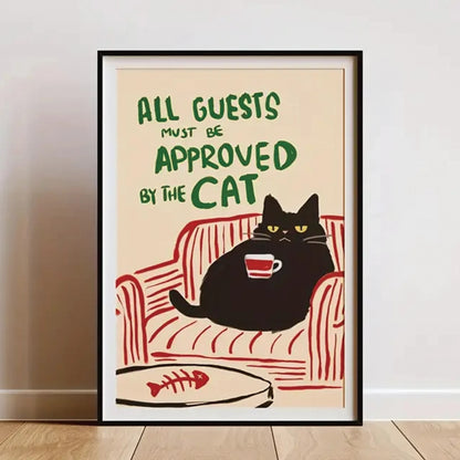 All Guests Must Be Approved By The Cat Poster