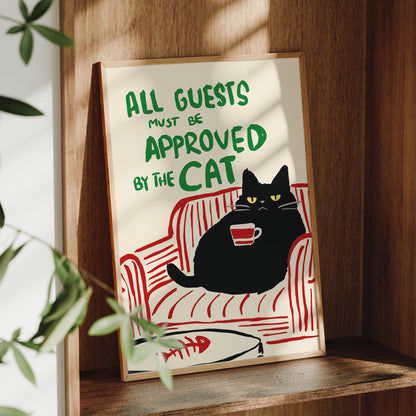 All Guests Must Be Approved By The Cat Poster