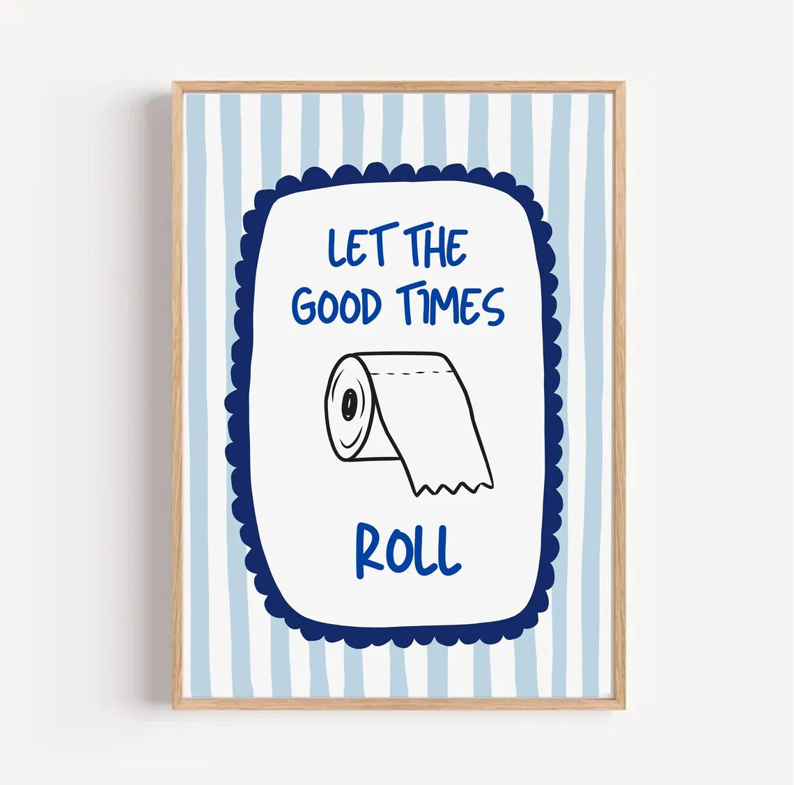 Let The Good Times Roll Funny Bathroom Wall Art