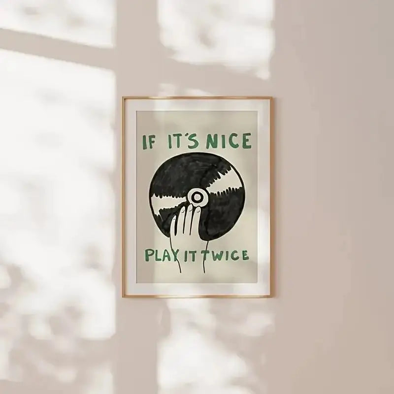 If It's Nice Play It Twice Record Wall Art Prints