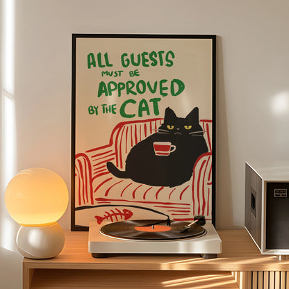All Guests Must Be Approved By The Cat Poster