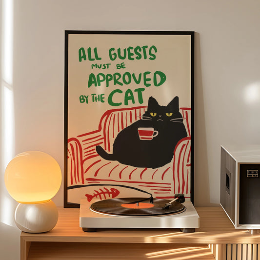 All Guests Must Be Approved By The Cat Poster