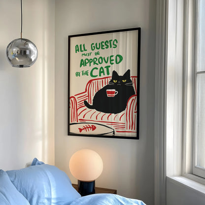 All Guests Must Be Approved By The Cat Poster