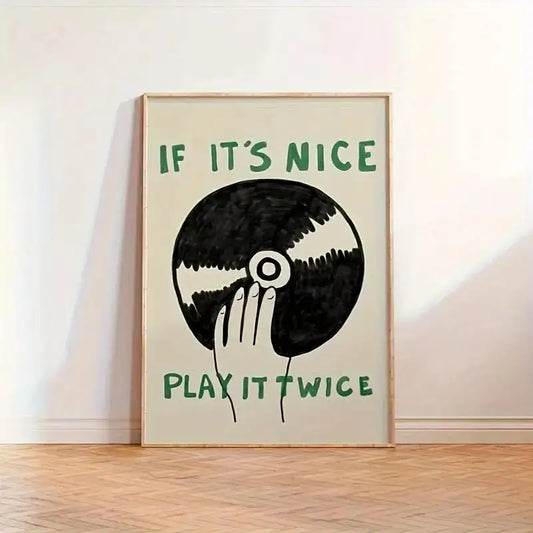 If It's Nice Play It Twice Record Wall Art Prints