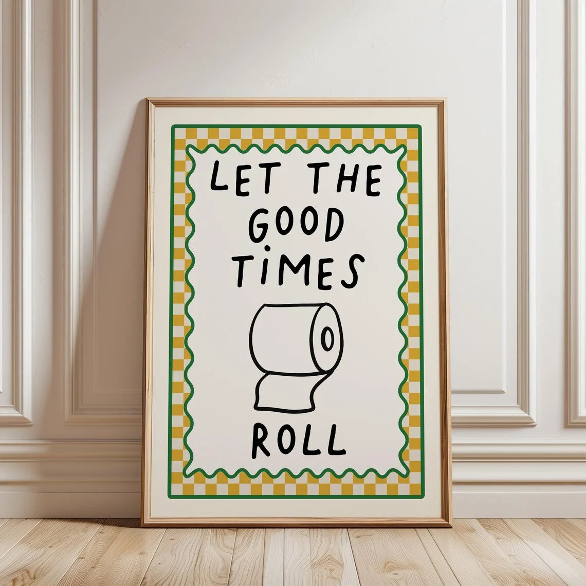 Let The Good Times Roll Funny Bathroom Wall Art