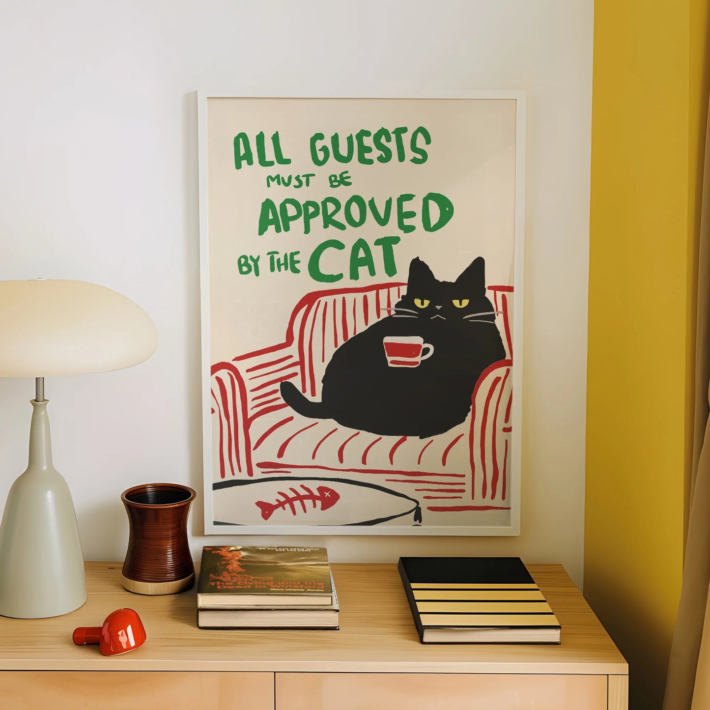 All Guests Must Be Approved By The Cat Poster