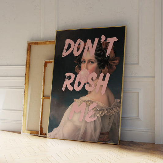 Don't Rush Me Creative Wall Art