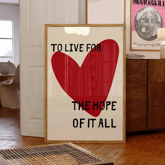 Modern Love to Live For the Hope of It quote poster for living room wall decor

