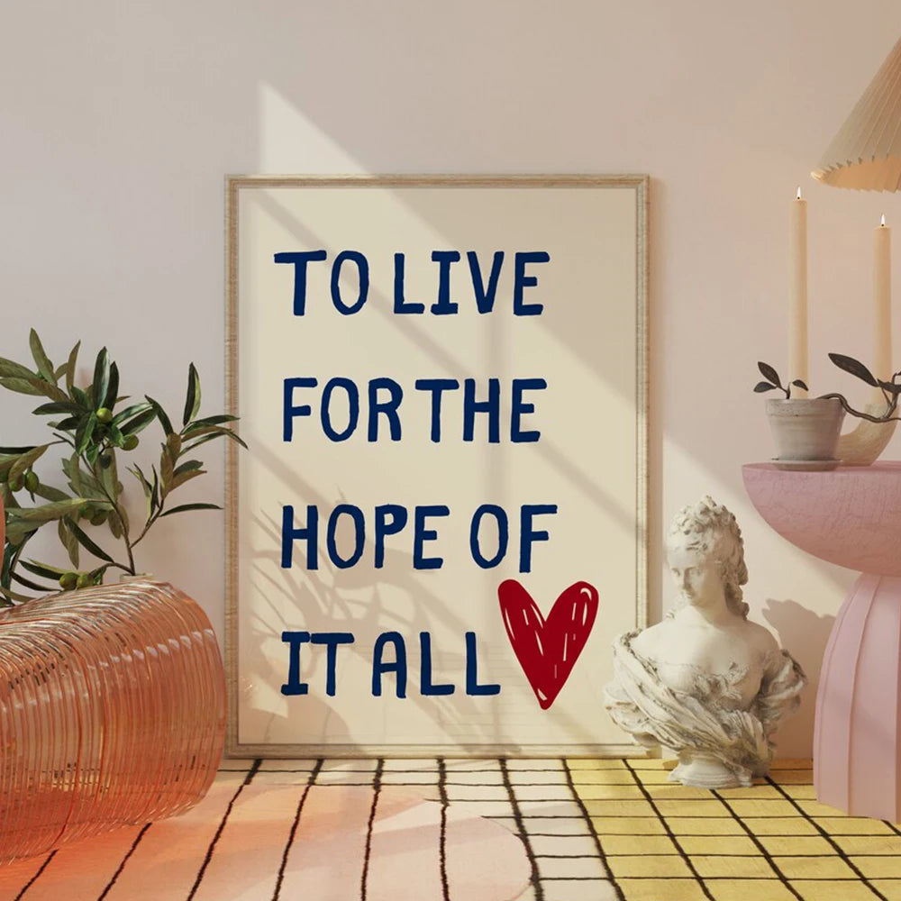 Inspirational August to live for the hope of it poster


