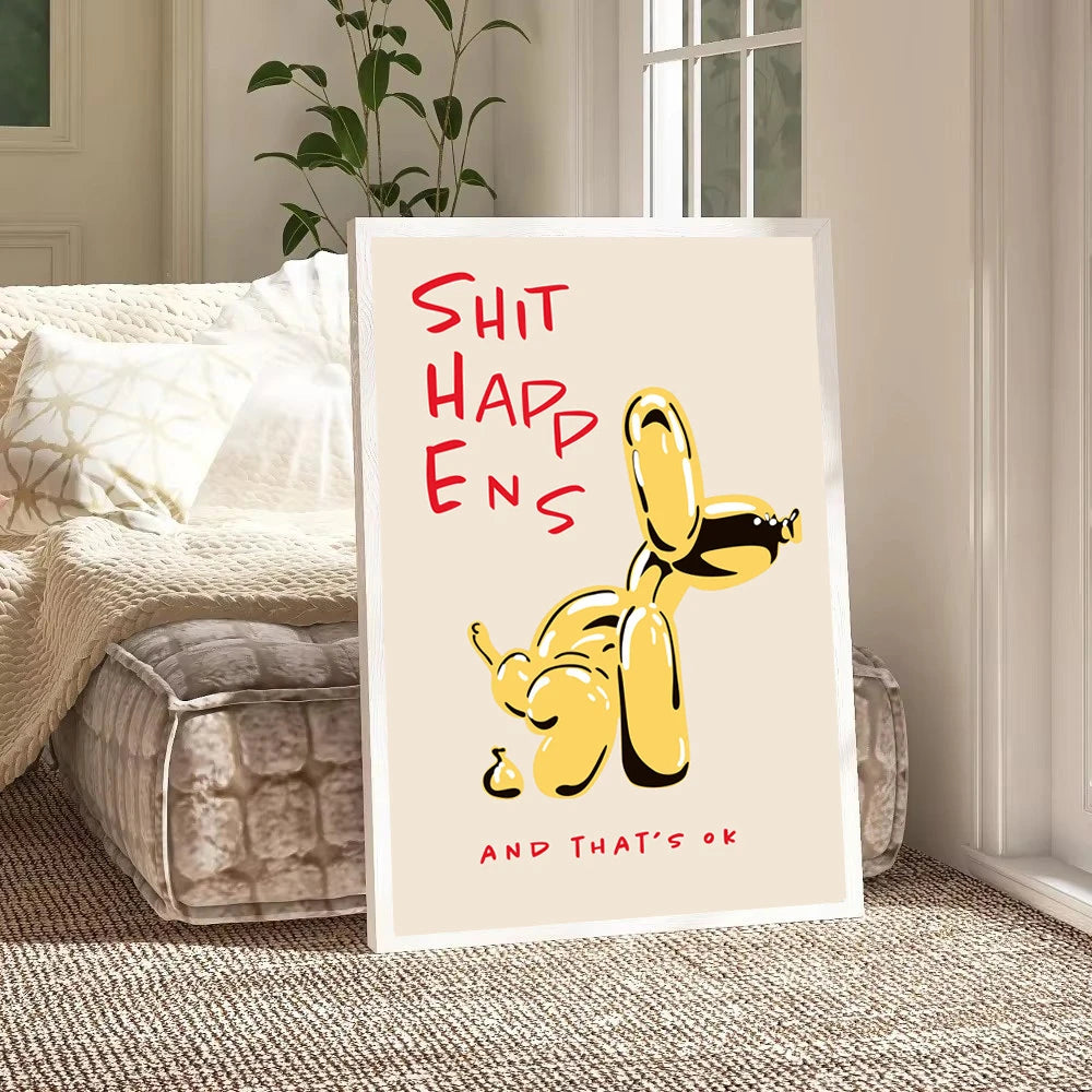 Shit happens and that's ok quote poster featuring pink balloon dog

